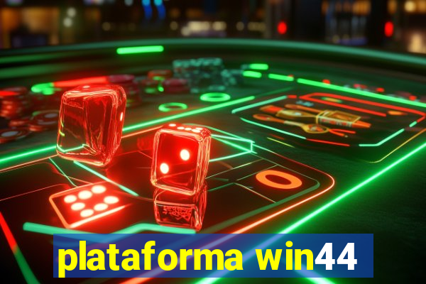 plataforma win44